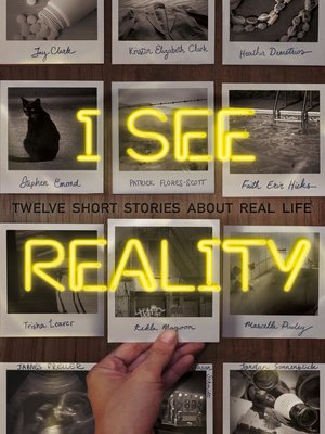 cover image of I See Reality: Twelve Short Stories About Real Life